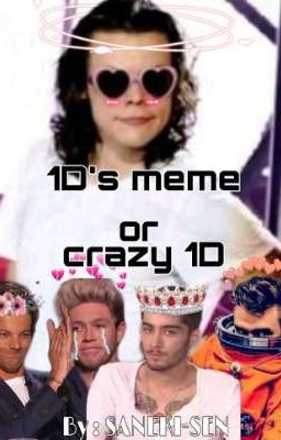 1D's meme or crazy 1D