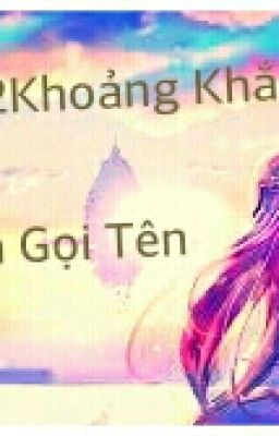 1Năm/2 Khoảng Khắc/Khi Anh Gọi Tên