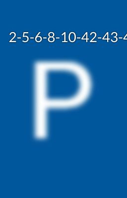 2-5-6-8-10-42-43-44-45-46