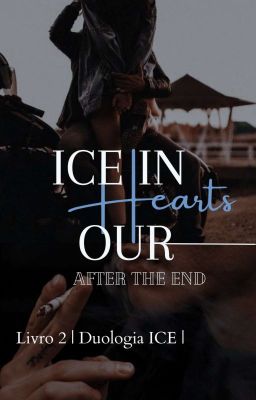 2 | ICE IN OUR HEARTS [CONCLUÍDO]