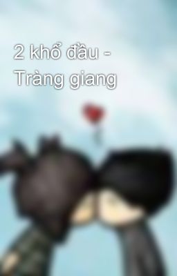 2 khổ đầu - Tràng giang