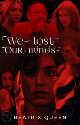 #2(Libro) We lost our minds |SCREAM|