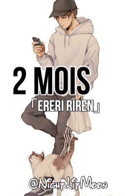 2 Mois  「EreRi / RiRen」tome 1