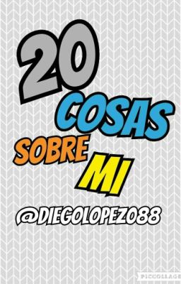 20 cosas sobre mi