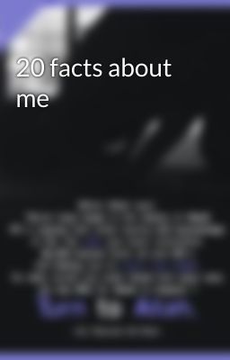 20 facts about me