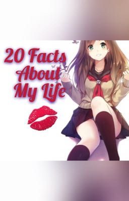 20 Facts About My Life