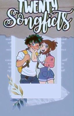  20  Songficts (izuocha)