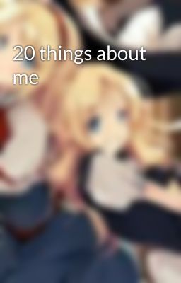 20 things about me