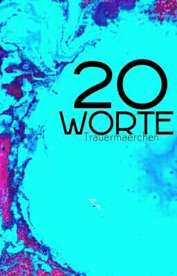 20 Worte.