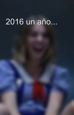 2016 un año...