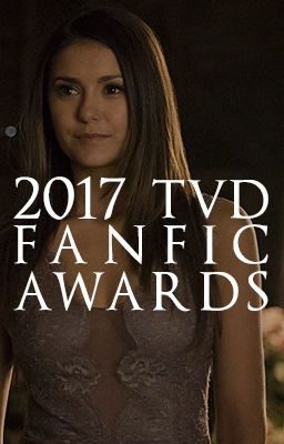 2017 TVD Fanfic Awards [CLOSED FOR COUNTING]