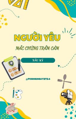 [2019-2020] Người yêu mắc chứng trầm cảm- Sấu Kỷ