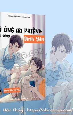 [2020-ĐANG DỊCH] QUÝ ÔNG ƯU PHIỀN MUỐN SỐNG BÌNH YÊN