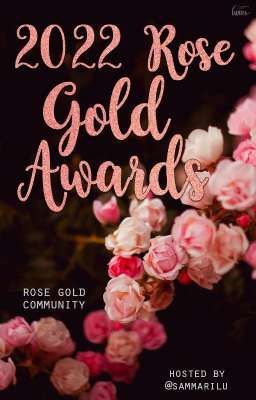 2022 Rose Gold Awards [CLOSED]