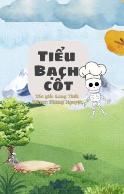 [2022] Tiểu bạch cốt- Long Thất