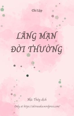 [2023-DỊCH XONG] LÃNG MẠN ĐỜI THƯỜNG