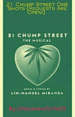 21 Chump Street One Shots {Requests Are Open!} 