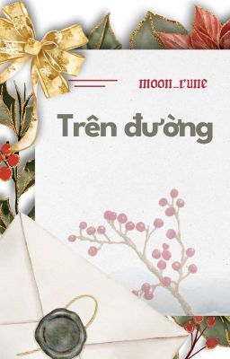 [21 ☆ FAKEDEFT」Trên đường