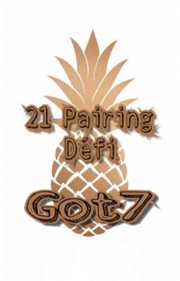 21 Pairing Défi [Got7]