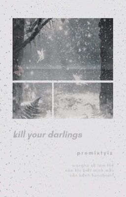 [ 22:00 - FakeNut ] kill your darlings