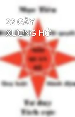 22 GÃY XƯƠNG HỞ