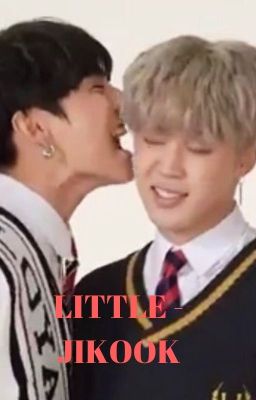 [23] LITTLE - JIKOOK [COMPLETED]