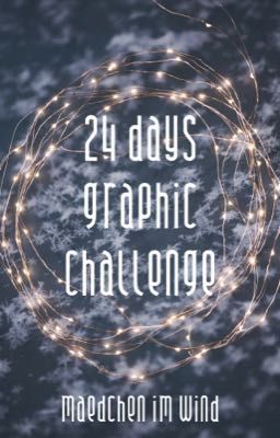 24 Days Graphic Challenge - Christmas Calendar 2018 [abgebrochen, bc Schule]