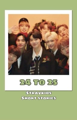 24 to 25 [Straykids]