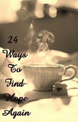 24 Ways To Find Hope Again