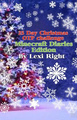 25 Day Christmas OTP Challenge Minecraft Diaries Edition