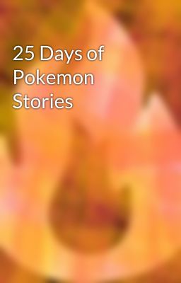 25 Days of Pokemon Stories 