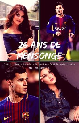 26 ans de mensonge // Philippe Coutinho