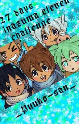 27 days inazuma eleven challenge 