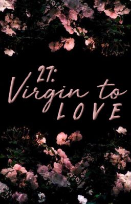 27: Virgin to Love