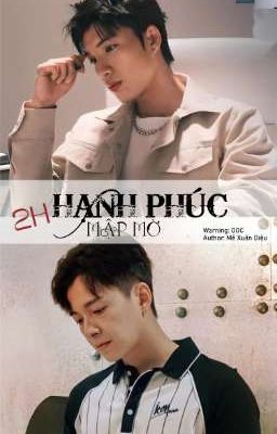 [2H Fanfic] Hạnh Phúc Mập Mờ 