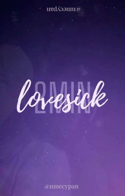 2min |   ♡lovesick♡