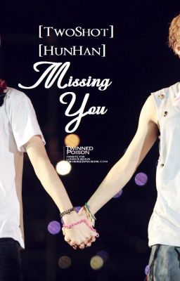 [2SHOT][HUNHAN] MISSING YOU