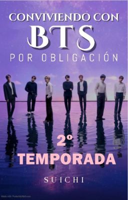 2º TEMP - Conviviendo con BTS por obligación. | ✔️ TERMINADA