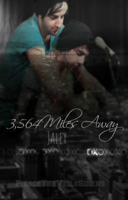 3,564 Miles Away. (Jalex)