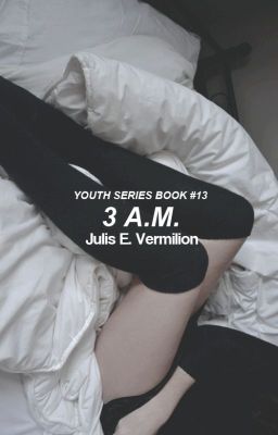 3 a.m. [Youth Series ~ Book #13]