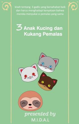 3 Anak Kucing dan Kukang Pemalas