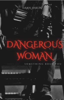 3. Dangerous Woman