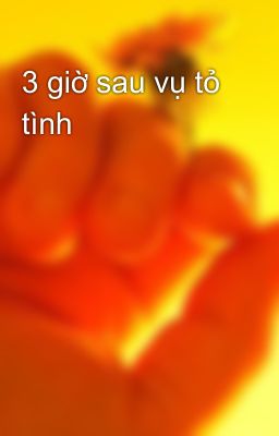 3 giờ sau vụ tỏ tình