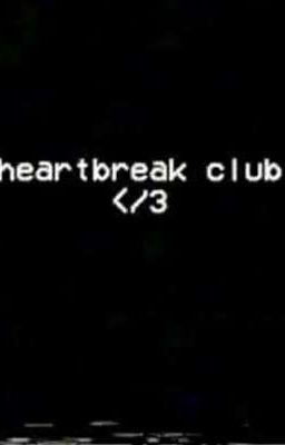 </3 HeartBreak Club.