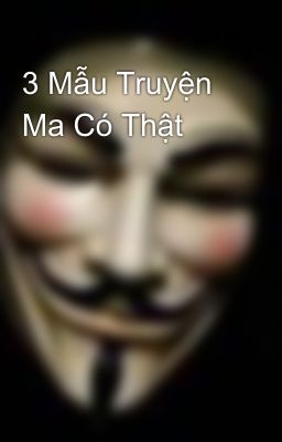 3 Mẫu Truyện Ma Có Thật