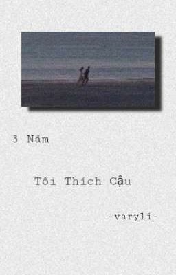 3 Năm Tôi Thích Cậu