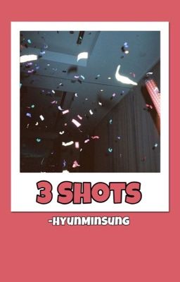 3 Shots [Hynminsung]