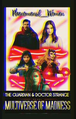 3- The Guardian & Doctor Strange In The Multiverse Of Madness 