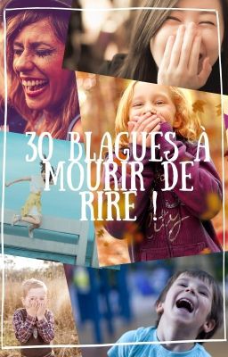 30 blagues à mourir de rire ! [TERMINÉE]