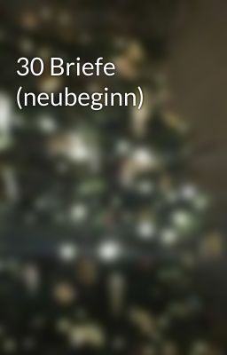 30 Briefe (neubeginn)